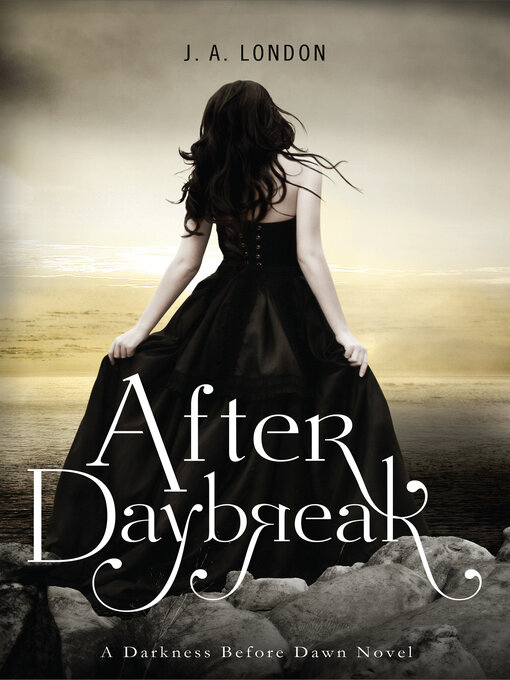 Title details for After Daybreak by J. A. London - Wait list